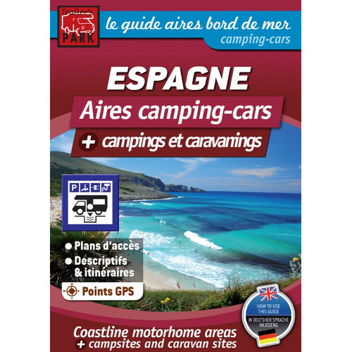 Guide ESPAGNE Bord De Mer - Aires Camping-Cars + Campings Et Caravanings - Trailer's PARK - TRAILERS PARK
